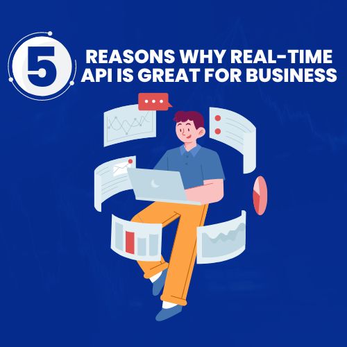 Top 5 Benefits of Real-Time APIs for Businesses